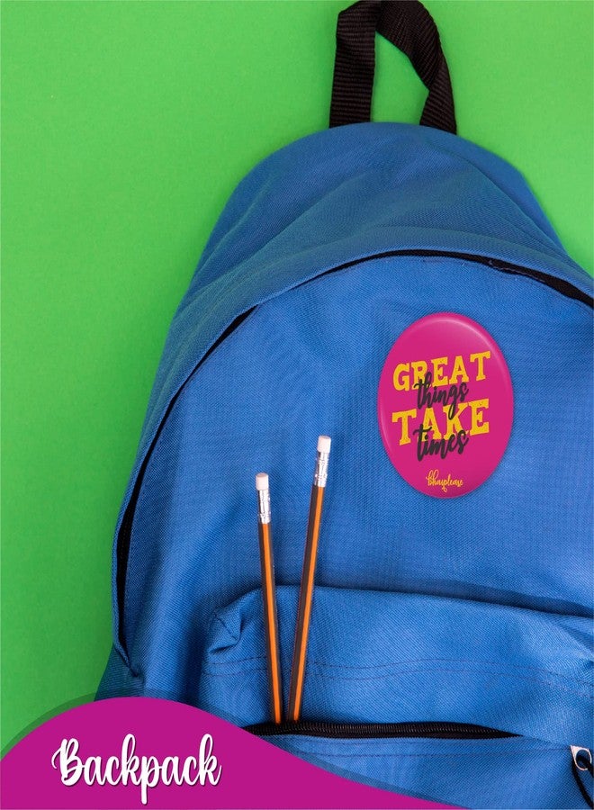 Bhai Please Great Things Takes Time Pin Badge - Image 4
